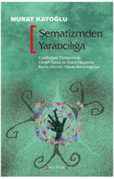 Şematizmden Yaratıcılığa - Murat Katoğlu - Kırmızı Yayınları Şematizmden Yaratıcılığa - Murat Katoğlu - Kırmızı Yayınları