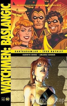 Watchmen Başlangıç: Dakikadamlar - İpek Hayalet - Darwyn Cooke - İthaki Yayınları