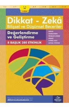 Dikkat Zeka - Bilişsel ve Düşünsel Beceriler 7-8 Yaş Değerlendirme ve Geliştirme - Andrew Baines - Dikkat ve Zeka Akademisi Dikkat Zeka - Bilişsel ve Düşünsel Beceriler 7-8 Yaş Değerlendirme ve Geliştirme - Andrew Baines - Dikkat ve Zeka Akademisi
