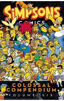 Simpsons Comics Colossal Compendium Volume 6 9780062692535 Simpsons Comics Colossal Compendium Volume 6 9780062692535