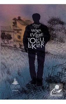 Başka Evlere Yolculuklar / Mehmet Yaşın