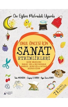 Okul Öncesi İçin Sanat Etkinlikleri - 71 Farklı Etkinlik - Ayşe Serra Kara - Kayalıpark Okul Öncesi İçin Sanat Etkinlikleri - 71 Farklı Etkinlik - Ayşe Serra Kara - Kayalıpark