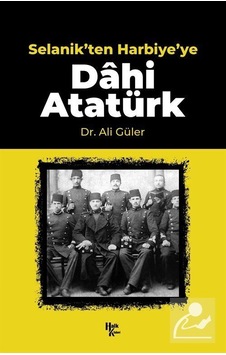 Selanik'ten Harbiye'ye Dahi Atatürk- Halk Kitabevi