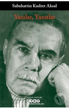 Yazılar Yanıtlar - Sabahattin Kudret Aksal - Yapı Kredi Yayınları