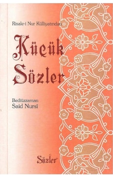 Risale-i Nur Külliyatından Küçük Sözler - Bediüzzaman Said Nursî Cep Kitabı