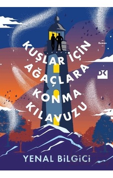 Kuşlar İçin Ağaçlara Konma Kılavuzu Doğan Kitap Kuşlar İçin Ağaçlara Konma Kılavuzu Doğan Kitap