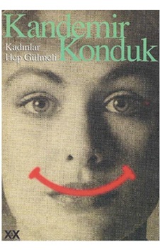 Kadınlar Hep Gülmeli - Kandemir Konduk - İmzalı Kadınlar Hep Gülmeli - Kandemir Konduk - İmzalı