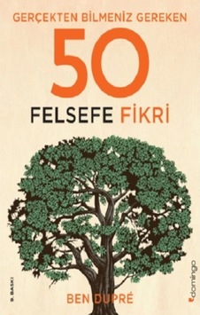 Gerçekten Bilmeniz Gereken 50 Felsefe Fikri (CİLTLİ)