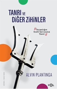 Tanrı ve Diğer Zihinler - İnsanlığın Ezeli Sorusuna Yanıt - Alvin Plantinga - Fol Kitap Tanrı ve Diğer Zihinler - İnsanlığın Ezeli Sorusuna Yanıt - Alvin Plantinga - Fol Kitap