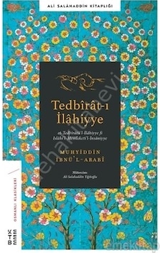 Tedbirat-I Ilahiyye Muhyidd Ibnü’L Arabi Ketebe Yayınları Tedbirat-I Ilahiyye Muhyidd Ibnü’L Arabi Ketebe Yayınları