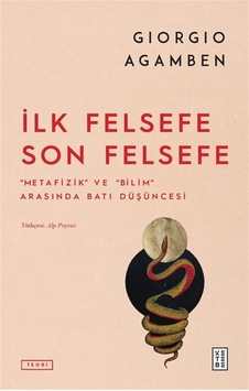 İlk Felsefe Son Felsefe / Giorgio Agamben İlk Felsefe Son Felsefe / Giorgio Agamben