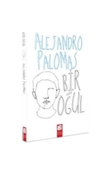 Bir Oğul - Alejandro Palomas - Final Kültür Sanat Yayınları Bir Oğul - Alejandro Palomas - Final Kültür Sanat Yayınları