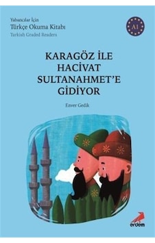 Karagöz ile Hacivat Sultanahmet'e Gidiyor-A1 abancılar İçin Türkçe Okuma Kitabı- Erdem Yayınları