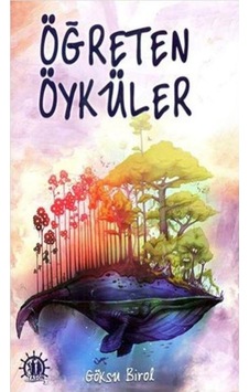 Öğreten Öyküler - Göksu Birol - Yason Yayıncılık Öğreten Öyküler - Göksu Birol - Yason Yayıncılık