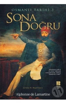 Osmanlı Tarihi 3 Sona Doğru Osmanlı Tarihi 3 Sona Doğru