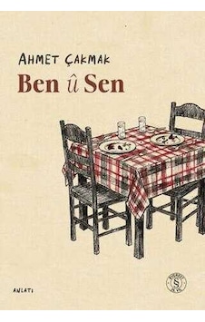 Ben Û Sen Ahmet Çakmak Ben Û Sen Ahmet Çakmak
