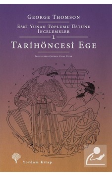 Tarihöncesi Ege / Eski Yunan Toplumu Üstüne Incelemeler 1 / Ge... 9786051724232 Tarihöncesi Ege / Eski Yunan Toplumu Üstüne Incelemeler 1 / Ge... 9786051724232