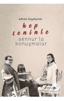 Hep Seninle: Sennur'la Konuşmalar - Adnan Özyalçıner - Manos