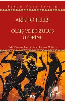 Oluş Ve Bozuluş Üzerine / Aristoteles Aristo Oluş Ve Bozuluş Üzerine / Aristoteles Aristo