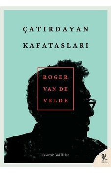 Çatırdayan Kafatasları / Roger Van De Velde Çatırdayan Kafatasları / Roger Van De Velde