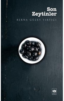 Son Zeytinler - Güzey Yırtıcı - Ötüken Neşriyat Son Zeytinler - Güzey Yırtıcı - Ötüken Neşriyat