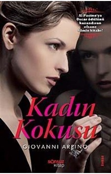 Kadın Kokusu - Giovanni Arpino - Sonsuz Kitap Kadın Kokusu - Giovanni Arpino - Sonsuz Kitap