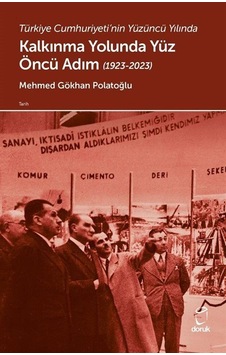 Türkiye Cumhuriyeti'nin Yüzüncü Yılında Kalkınma Yolunda Yüz Ö... Türkiye Cumhuriyeti'nin Yüzüncü Yılında Kalkınma Yolunda Yüz Ö...