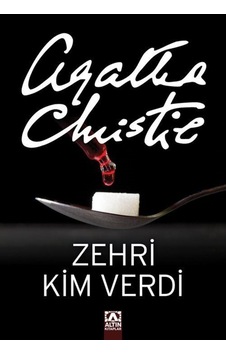 Zehiri Kim Verdi / Agatha Christie Zehiri Kim Verdi / Agatha Christie