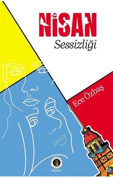 Nisan Sessizliği / Ece Özbaş Nisan Sessizliği / Ece Özbaş
