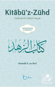 Kitabü'z-Zühd / Hennad b. Es-Seri 9786052153598 Kitabü'z-Zühd / Hennad b. Es-Seri 9786052153598