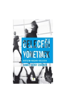 Elma Yayınları Geleceği Yönetmek Elma Yayınları Geleceği Yönetmek