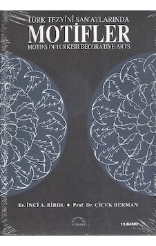 Türk Tezyini San'atlarında Motifler - Çiçek Derman - Dr.İnci Birol - Kubbealtı Neşriyatı Türk Tezyini San'atlarında Motifler - Çiçek Derman - Dr.İnci Birol - Kubbealtı Neşriyatı