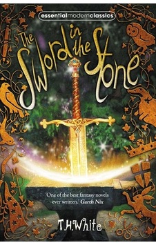 The Sword In The Stone (Essential Modern Classics) The Sword In The Stone (Essential Modern Classics)