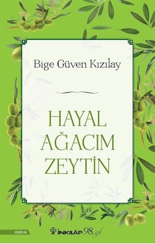 Hayal Ağacım Zeytin / Bige Güven Kızılay Hayal Ağacım Zeytin / Bige Güven Kızılay