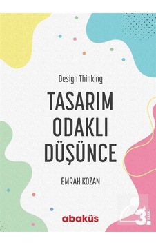 Mercankitap-Tasarım Odaklı Düşünce - Design Thinking / Emrah Kozan Mercankitap-Tasarım Odaklı Düşünce - Design Thinking / Emrah Kozan
