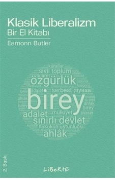 Klasik Liberalizm Bir El Kitabı / Eamonn Butler 9786059823289 Klasik Liberalizm Bir El Kitabı / Eamonn Butler 9786059823289