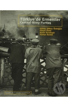 Türkiye´De Ermeniler Cemaat -  Birey-Yurttaş