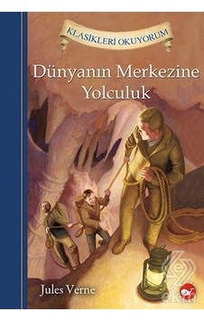 Dünyanın Merkezine Yolculuk - Klasikleri Okuyorum - Jules Verne - Beyaz Balina Yayınları Dünyanın Merkezine Yolculuk - Klasikleri Okuyorum - Jules Verne - Beyaz Balina Yayınları