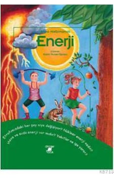 Enerji - Anna Hatzimanoli - Ayrıntı Çocuk Enerji - Anna Hatzimanoli - Ayrıntı Çocuk
