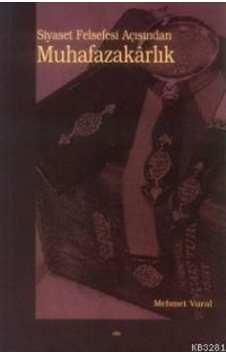 Siyaset Felsefesi Açısından Muhafazakârlık Dr. Mehmet Vural