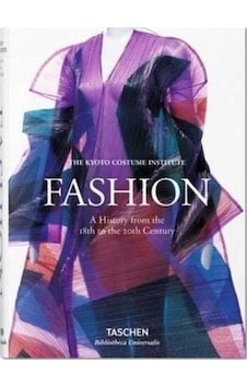 Fashion: A History from the 18th to the 20th Century- Taschen Fashion: A History from the 18th to the 20th Century- Taschen
