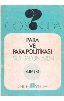 100 Soruda Para Ve Para Politikası - Sadun Aren 100 Soruda Para Ve Para Politikası - Sadun Aren