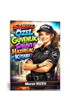 Silahsız Özel Güvenlik Sınavı Hazırlık Kitabı Silahsız Özel Güvenlik Sınavı Hazırlık Kitabı