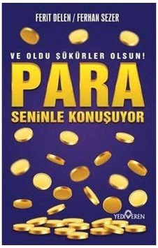 Ve Oldu Şükürler Olsun Para Seninle Konuşuyor