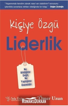Kişiye Özgü Liderlik - Ömer Uzun - Sola Unitas Kişiye Özgü Liderlik - Ömer Uzun - Sola Unitas