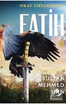 Fatih Sultan Mehmed Han / Okay Tiryakioğlu Fatih Sultan Mehmed Han / Okay Tiryakioğlu