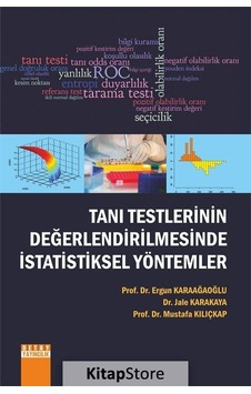 Tanı Testlerinin Değerlendirilmesinde İstatistiksel Yöntemler - Ergun Karaağaoğlu -  Jale Karakaya - Detay Yayıncılık