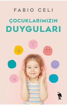 Çocuklarımızın Duyguları - Fabio Celi - Nemesis Kitap Çocuklarımızın Duyguları - Fabio Celi - Nemesis Kitap