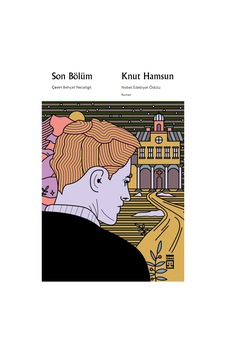 Son Bölüm - Knut Hamsun - Timaş Yayınları Son Bölüm - Knut Hamsun - Timaş Yayınları