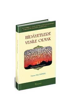 Hidayetlere Vesile Olmak - Osman Nuri Topbaş - Yüzakı Yayıncılık Hidayetlere Vesile Olmak - Osman Nuri Topbaş - Yüzakı Yayıncılık